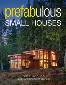 Prefabulous Small Houses by Sheri Koones, 9781631864049