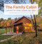 The Family Cabin (Inspiration for Camps, Cottages, and Cabins) by Dale Mulfinger, 9781631866524