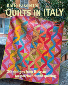 Kaffe Fassett's Quilts in Italy (20 Designs from Rowan for Patchwork and Quilting) by Kaffe Fassett, 9781631867088