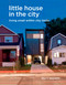 Little House in the City (Living Small within City Limits) by Marc Vassallo, 9781631868429