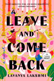 Leave and Come Back (A Novel) - 9798217349272 by Lavanya Lakshmi