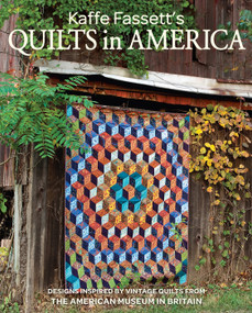 Kaffe Fassett's Quilts in America (Designs Inspired by Vintage Quilts from the American Museum in Britain) by Kaffe Fassett, 9781631869617