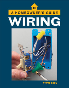 Wiring (A Homeowner's Guide) by Steve Cory, 9781641550031