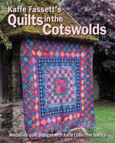 Kaffe Fassett's Quilts in the Cotswolds (Medallion Quilt Designs with Kaffe Fassett Fabrics) by Liza Prior Lucy, 9781641550840