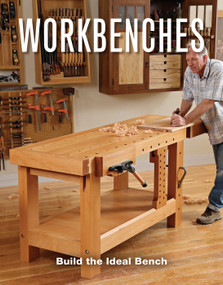 Workbenches (Build the Ideal Bench) by Editors of Fine Woodworking, 9781641551205