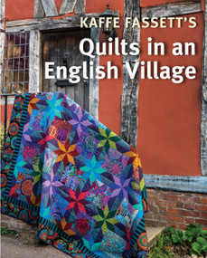 Kaffe Fassett's Quilts in an English Village by Kaffe Fassett, 9781641551502