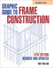 Graphic Guide to Frame Construction 5th Edition (Revised and Updated) by Rob Thallon, 9781641551694