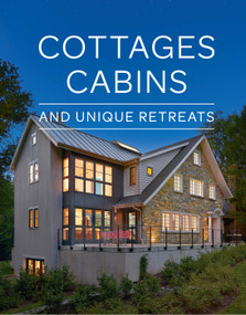 Cottages, Cabins, and Unique Retreats by Editors of Fine Homebuilding, 9781641551977