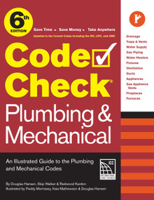Code Check Plumbing & Mechanical 6th Edition (An Illustrated Guide to the Plumbing & Mechanical Codes) by Douglas Hansen, 9781641552080