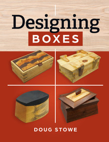 Designing Boxes (The Master Box Maker's Essential Guide to Thoughtful Design) by Douglas Stowe, 9781641552189