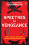 Spectres of Vengeance (When Justice is Elusive, Vengeance Becomes the Law) by Tarun Mehrishi, 9780143472124