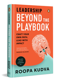 Leadership Beyond the Playbook (Craft Your Own Path, Lead with Impact) by Roopa Kudva, 9780143476696