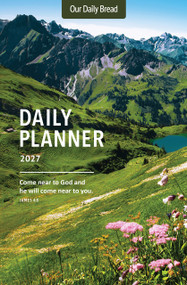 Our Daily Bread 2027 Daily Planner by Our Daily Bread Ministries, 9781640704657