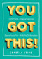 You Got This! (100 Faith-Strengthening Devotions for Middle Schoolers) by Crystal Stine, 9781640704831