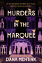 Murders in the Marquee (A Historical Cozy Mystery With a Trio of Amateur Sleuths) by Dana Mentink, 9781335002730