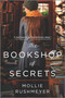 The Bookshop of Secrets by Mollie Rushmeyer, 9781335426215