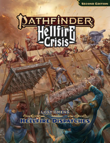 Pathfinder Lost Omens Hellfire Dispatches by Pathfinder Rules & Lore Team, Pathfinder Rules & Lore Team, Landon Winkler, 9781640787797