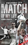 Swansea City Match of My Life (Swans Legends Relive Their Greatest Games) - 9781801509862 by Chris Carra, 9781801509862