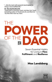 The Power of the Dao (Seven Essential Habits for Living in Flow, Fulfillment and Resilience) by Max Landsberg, 9781917391658