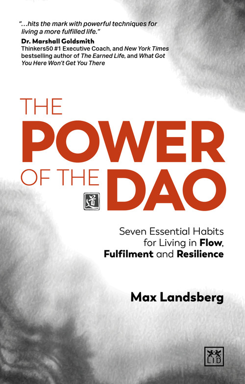 The Power of the Dao (Seven essential habits for living in flow, fulfilment and resilience) by Max Landsberg, 9781917391658