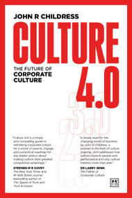 Culture 4.0 (The future of corporate culture) by John R Childress, John R Childress, 9781917391979