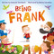 Being Frank - 9781947277366 by Donna Earnhardt, Andrea Castellani, 9781947277366