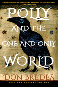 Polly and the One and Only World (10th Anniversary Edition) by Don Bredes, 9798998517099