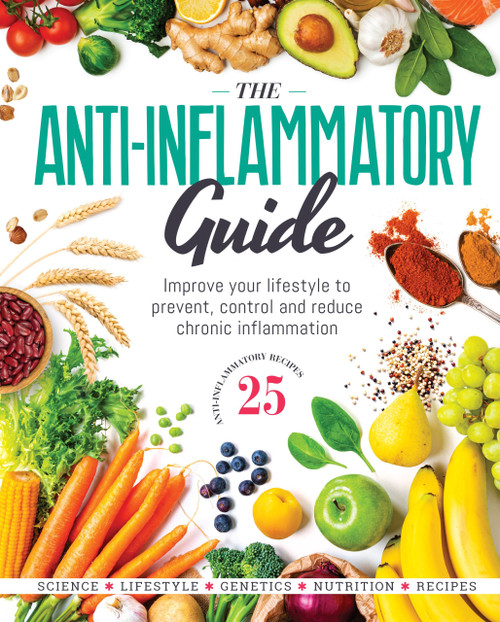 The Anti-Inflammatory Guide (Simple Steps to Fight Inflammation and Improve Your Health) by Future Publishing, 9781805213307