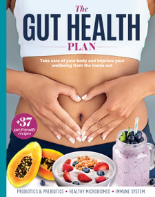The Gut Health Plan (Take care of your body and improve your wellbeing from the inside out) by Future Publishing, 9781805217657