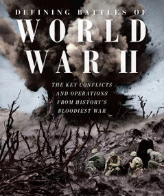 Defining Battles of World War II (The key conflicts and operations from history's bloodiest war) by Future Publishing, 9781805219033