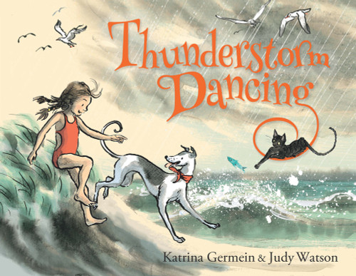 Thunderstorm Dancing by Katrina Germein, Judy Watson, 9781743314593
