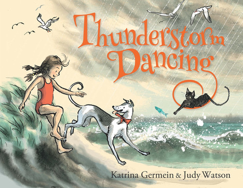 Thunderstorm Dancing by Katrina Germein, Judy Watson, 9781743314593