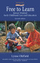 Free to Learn (Second Edition) (Steiner Waldorf Early Childhood Education and Care) by Lynn Oldfield, 9781907359132