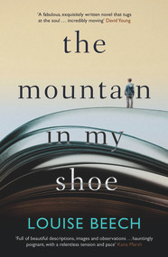 The Mountain in My Shoe by Louise Beech, 9781910633397