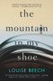 The Mountain in My Shoe by Louise Beech, 9781910633397