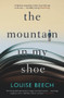 The Mountain in My Shoe by Louise Beech, 9781910633397