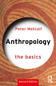 Anthropology: The Basics by Peter Metcalf, 9781032756899
