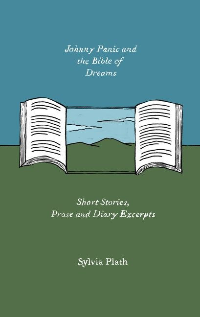 Johnny Panic and the Bible of Dreams (Short Stories, Prose, and Diary Excerpts) - 9780063269620 by Sylvia Plath, 9780063269620