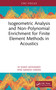 Isogeometric Analysis and Non-Polynomial Enrichment for Finite Element Methods in Acoustics by M Shadi Mohamed, Ganesh Diwan, 9780367698829