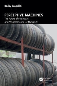 Perceptive Machines (The Future of Feeling AI and What It Means for Humanity) by Rocky Scopelliti, 9781041232360