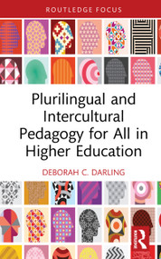 Plurilingual and Intercultural Pedagogy for All in Higher Education by Deborah C. Darling, 9781041256410