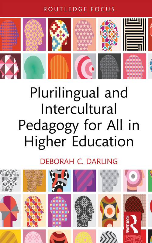 Plurilingual and Intercultural Pedagogy for All in Higher Education by Deborah C. Darling, 9781041256410