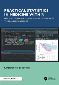 Practical Statistics in Medicine with R (Understanding Fundamental Concepts through Examples) by Konstantinos I. Bougioukas, 9781032602080