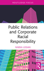 Public Relations and Corporate Racial Responsibility by Nneka Logan, 9781032806303