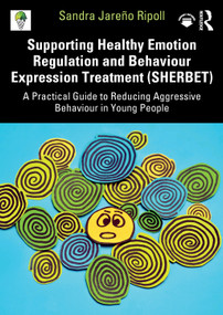 Supporting Healthy Emotion Regulation and Behaviour Expression Treatment by Sandra Jareño Ripoll, 9781041128120