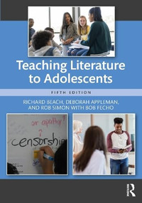 Teaching Literature to Adolescents by Richard Beach, Deborah Appleman, Rob Simon, Bob Fecho, 9781041042785