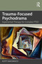 Trauma-Focused Psychodrama (Experiential Therapy for Complex PTSD) by Scott Giacomucci, 9781041072416