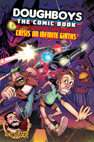 The Doughboys Comic (Mitch and Wiger Chew America Crisis On Infinite Girths) by Tiger Wiger, Fred Stresing, Meg Casey, Mike Mitchell, Alex Firer, 9798992511949