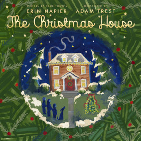 The Christmas House by Erin Napier, Adam Trest, 9781400254903