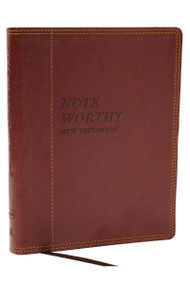 NoteWorthy New Testament: Read and Journal Through the New Testament in a Year (NKJV, Brown Leathersoft, Comfort Print) by Thomas Nelson, 9781400338559